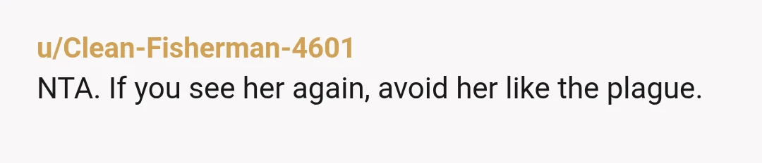 u/ChibbleChobble
"Stealing her table"?
Do me a favour.
Just straight up entitled bullshit.
You handled the situation admirably.
NTA