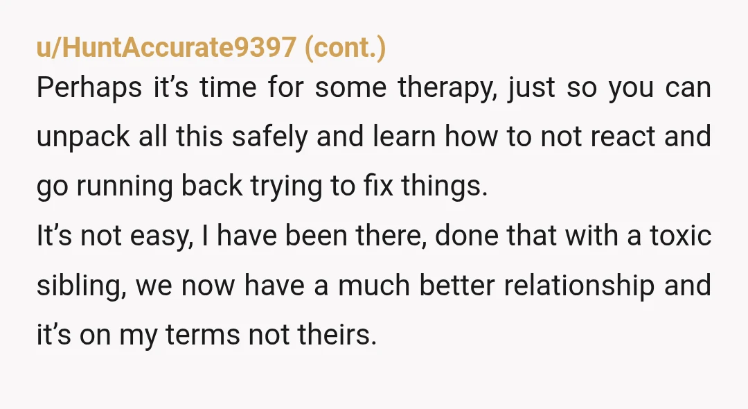 u/RandiLynn1982
I know it will be hard but cut ties it’s your parents. No reason why you are treated this way.
