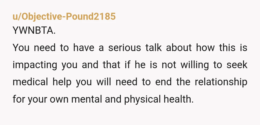 u/dancemiasma
NTA.
You’re already starting to relapse and he refuses to even talk about it.
You can care about him and still leave before this gets worse.