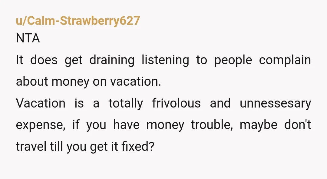u/Virtual_Cow_7372 nTA - I think you need to talk to her directly. Either she needs to figure out how to manage doing things on her own so you guys can...