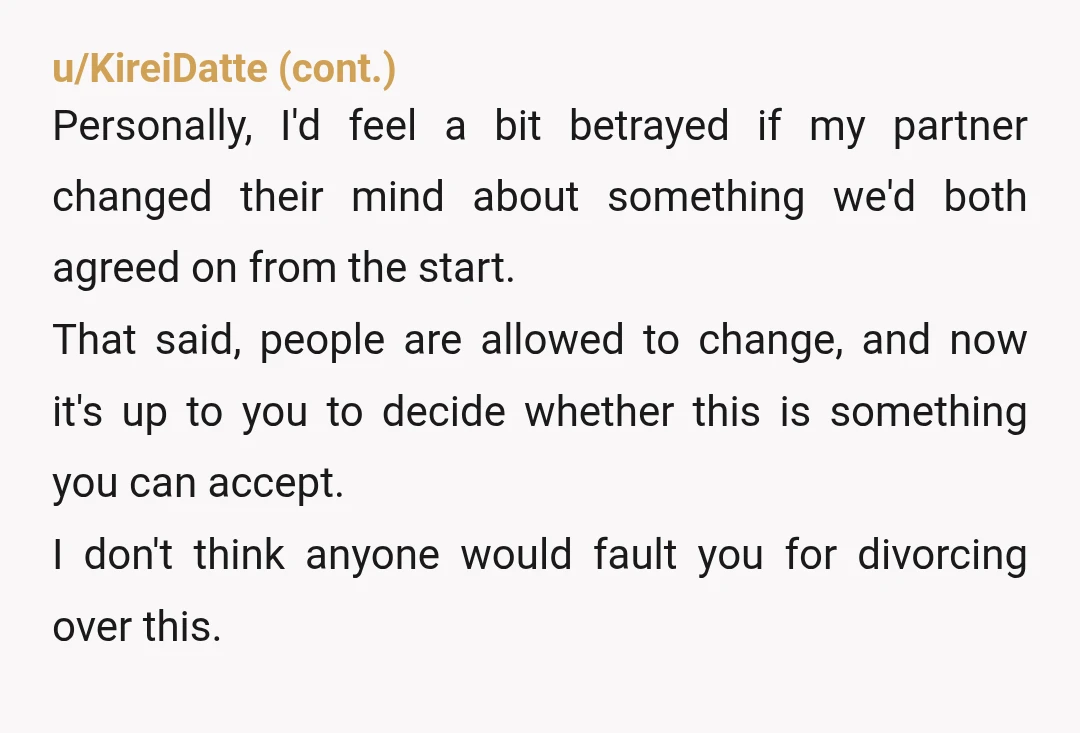 u/DrMermaidPrincess NOR But I would strongly recommend you talk to fathers of young children before moving forward. And a therapist. This is difficult because it sounds like she was always...
