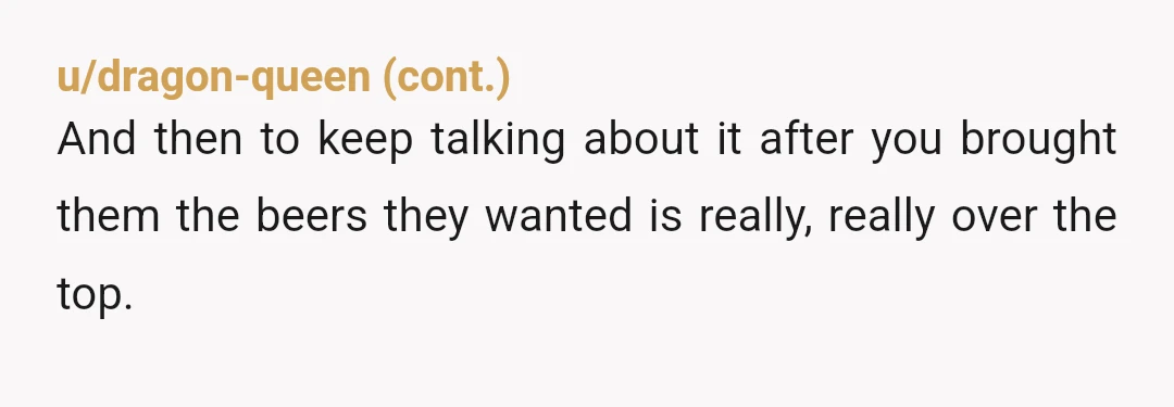 u/GrimFandango81 NTA. After they spoke to me that way over the phone, I just wouldnt have gone at all. I also wouldnt be picking up the phone for them or...