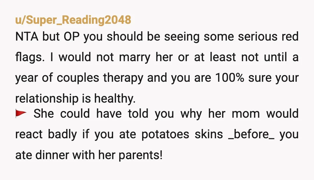 u/Super_Reading2048 NTA but OP you should be seeing some serious red flags. I would not marry her or at least not until a year of couples therapy and you are...
