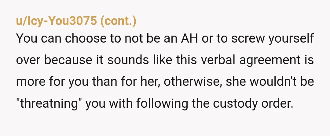 u/ausernamebyany_other ESH. Stop using your kid as a pawn and talk to each other about co-parenting with grace. You expect her to accomodate your family, it is reasonable she expect...