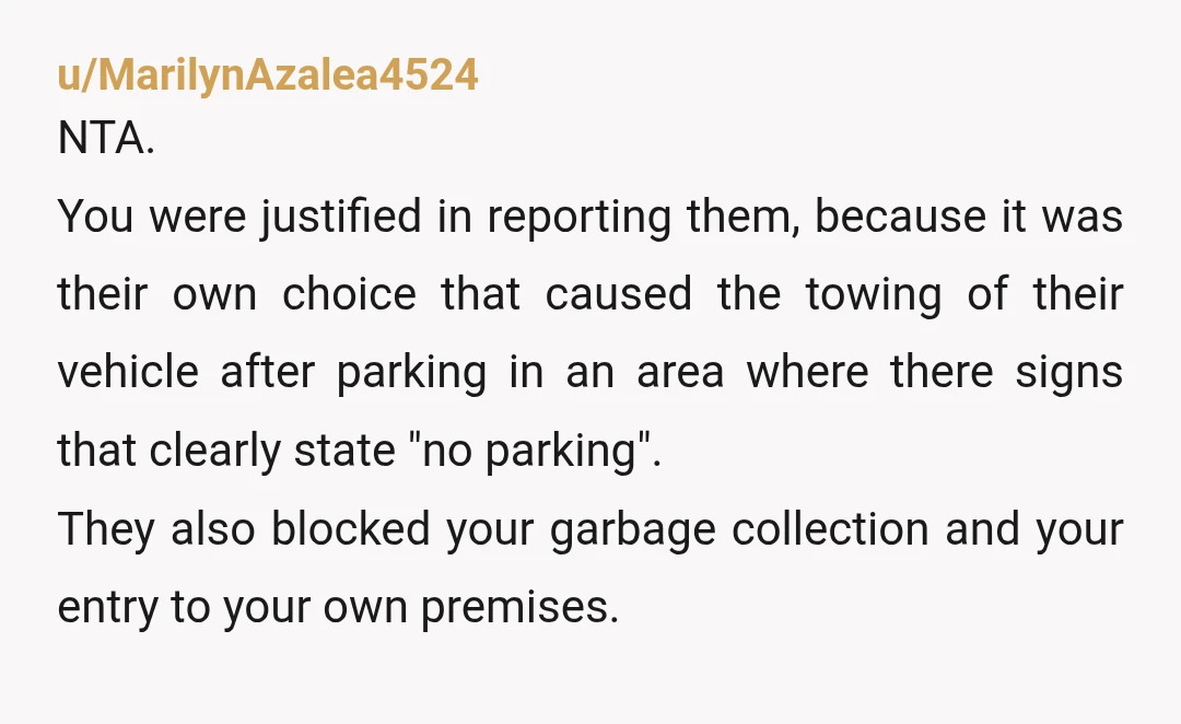 u/NeutralCombatant NTA. It’s weird how political parking situations get. When i bought my home we had an issue with people parking on our land, which is accessible from the public...