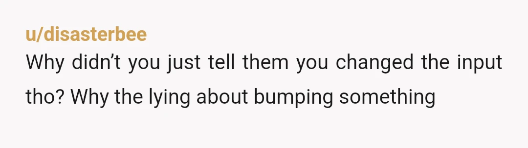 u/El6uy
A good rule of thumb is to leave things the way you find them; just in general.
I was always taught to be considerate of other people's things though.