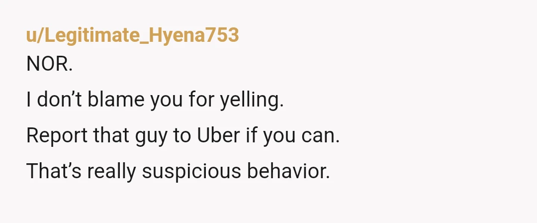 u/m3gb0t
NOR - this is sus af.
Report this to u er and if it happens again, call the cops.
Never mess around with safety.