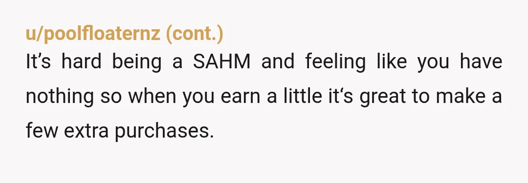 u/SpecialistAfter511
By his logic he should pay his half of daycare to you.