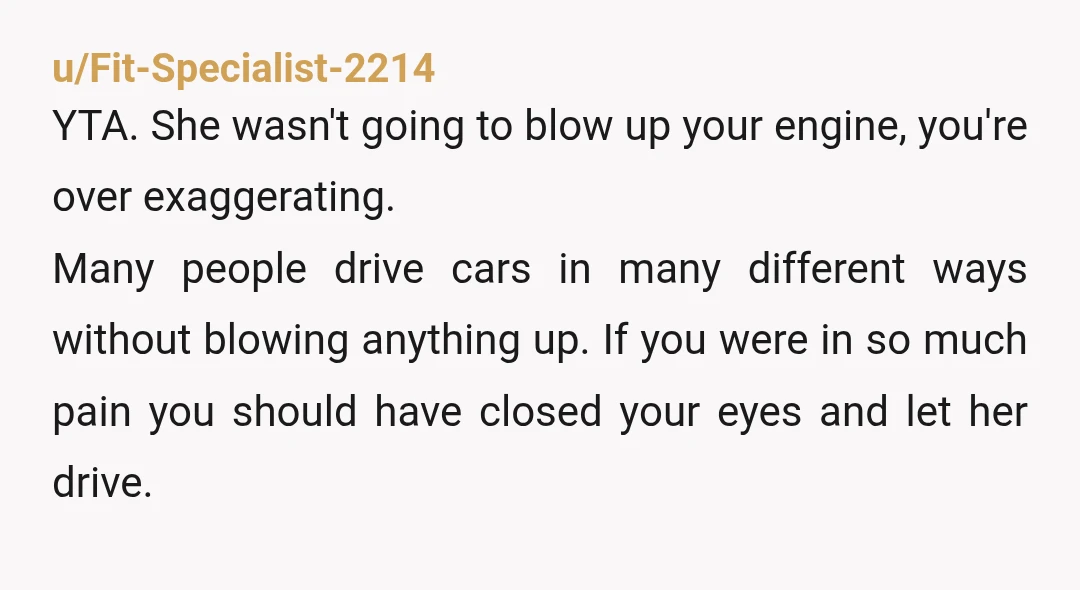 u/gahidus Yta for having a manual car and then being incredibly persnickety about it while your wife was trying to drive you to the hospital of all things. You bought...