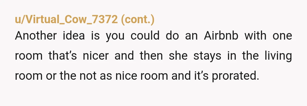 u/Educational-Bug-5215 NTA. Solo travel sounds like it’s right up your alley. If telling her indirectly didn’t work, then best to do it directly— tell her you both have different travel...