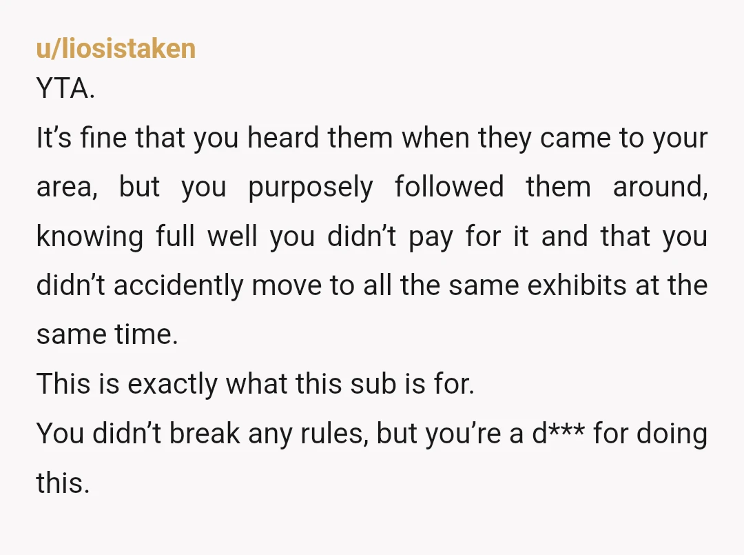 u/ThreeDogs2022 YTA. You stole a service from a service provider that you didn't pay for. You also likely, simply by intruding on the group (those are generally curated for size)...