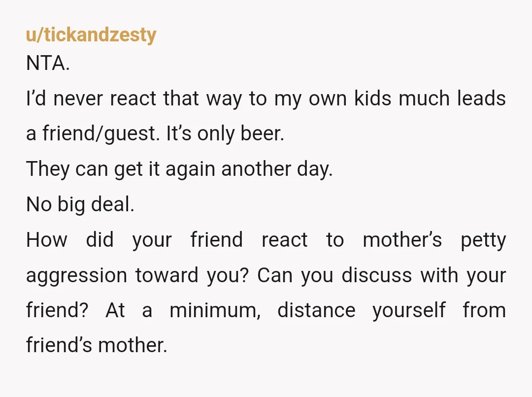 u/Old_Blue_Haired_Lady NTA. Making an invitation contingent on you making a special trip for their exact beer request is incredibly rude. I would have dropped off their damn beer and walked...