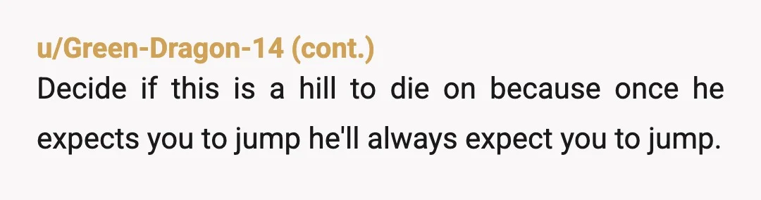 u/RollinNowhere > my husband made it clear he would be very angry with me if i don't Obey Him Fixed that for you.