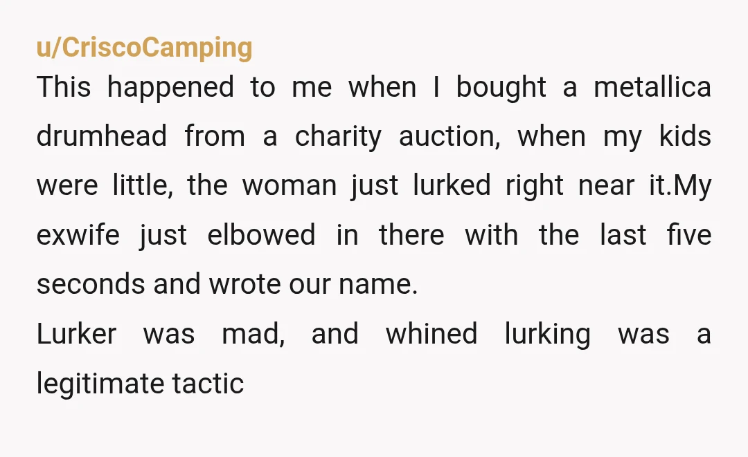 u/Gwendolyn-NB So WTF not just report "steve" and his minions for blatantly breaking the set rules? These are typically charity auctions, and people do not react well to others cheating...