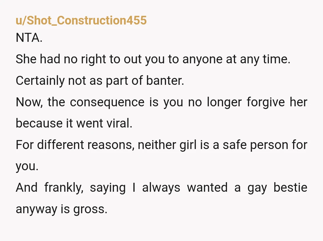 u/sundialNshade
NTA
Friends don't out friends, regardless of if it's a joke or said in attempt to get weirdos to back off