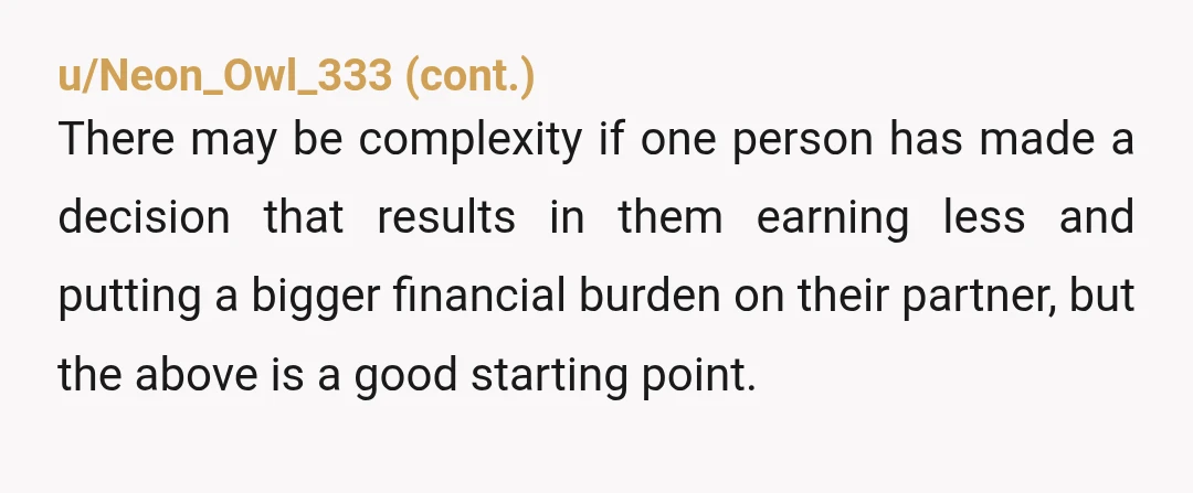 u/Cheska1234 You should be paying proportionally or something equitable so you aren’t buying luxury goods while she counts Pennie’s to get a coffee. What’s wrong with you? Edit: YTA big...