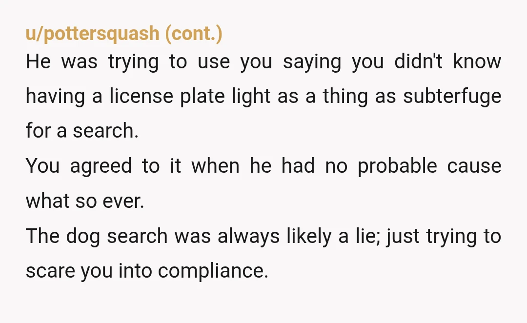 u/ALASTAIRTHEGOD
NTA.
He sounds paranoid asf.
If the guns legal, weeds legal and they haven’t asked for his name, he should a-okay.