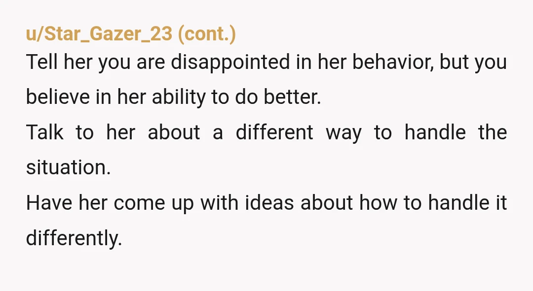 u/Chaoticgood790
She is a bully and codling her will not work.
She took part in bullying and we call things what it is