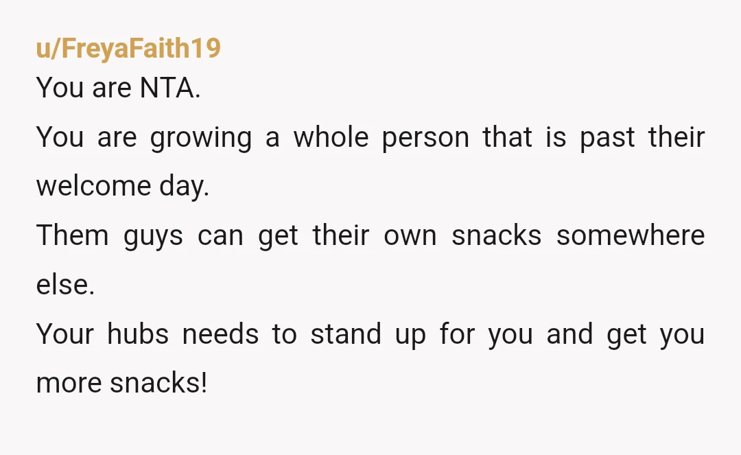 u/megggie
He had better replace that food before the baby is born— so like, TODAY.
I’m mad on your behalf!! NTA at alllllll