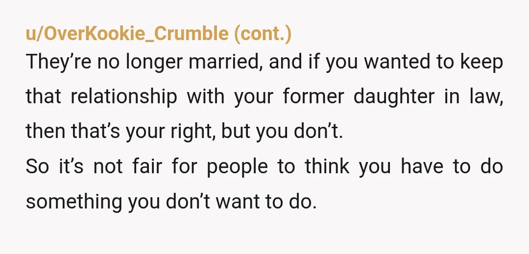 u/Darthkhydaeus NTA. To all those who think OP is. Please explain why it would be appropriate to maintain a relationship with the ex here. Her son does not want this...