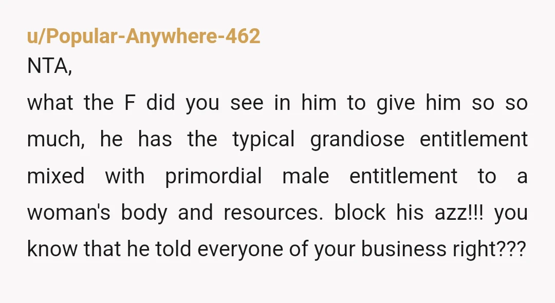 u/hideymchidersons Def NTA. That is just so much to unload and deal with. He’s got some issues and it kinda sounds like alcohol might be one of them. Don’t worry...