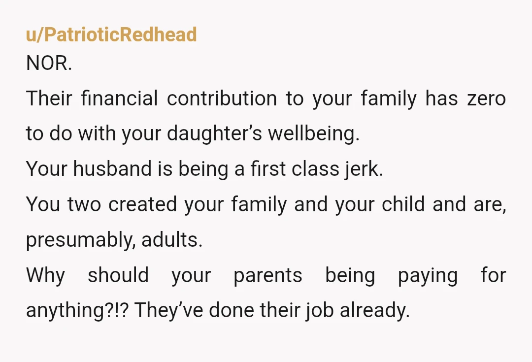 u/Sure-Appearance-2769 They are contributing by spending thousands of dollars to fly to you and spend time with their grand daughter. Unless they’re super racist or something and you’re intentionally leaving...