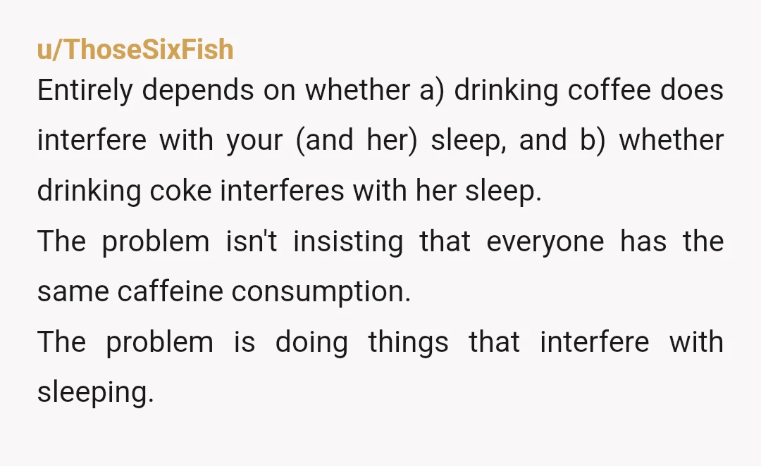 u/catskilkid
info - does the fact that she has coke at night affect her sleep schedule and her restlessness as opposed to the other way around?