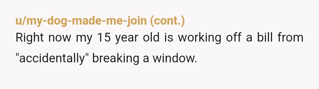 u/FeelingNarwhal9161
You’re not making her pay for a new TV?! Dafuq, OP?!