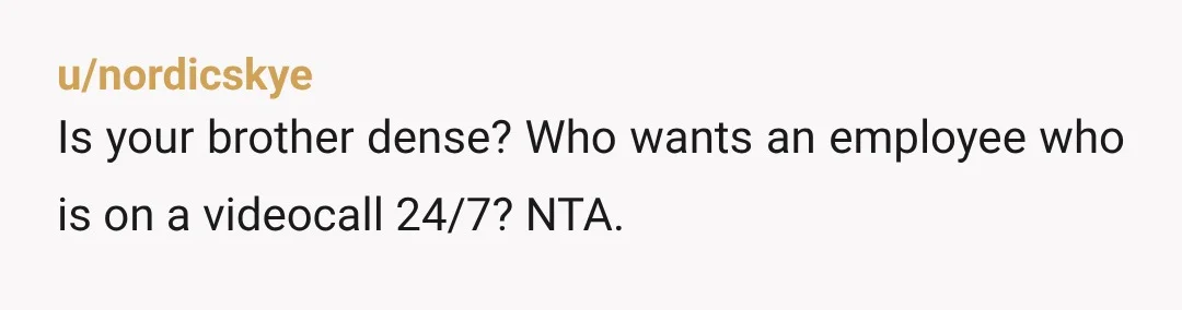 u/OutragedPineapple NTA. He wants to be a big boss but doesn't want to do the actual responsibilities of being a boss? He's a wimp and his 'business' is probably going...