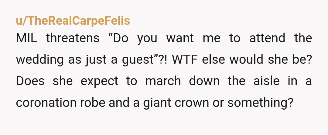 u/WhichWitch9402 You need to do what you want. It’s your wedding not hers. However, you’ve got a much bigger problem - your fiancé. He’s giving in because he’s been conditioned...