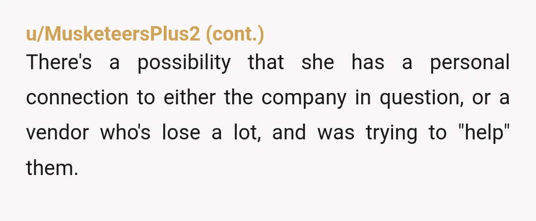 u/Sweet_Cinnabonn NTA. I feel for her too, it is sad to think someone made it to bank manager and lost that. But that wasn't your fault. She didn't take the...