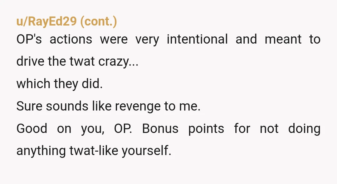 u/KelBelle28
This most definitely was a revenge
And classy work too, OP