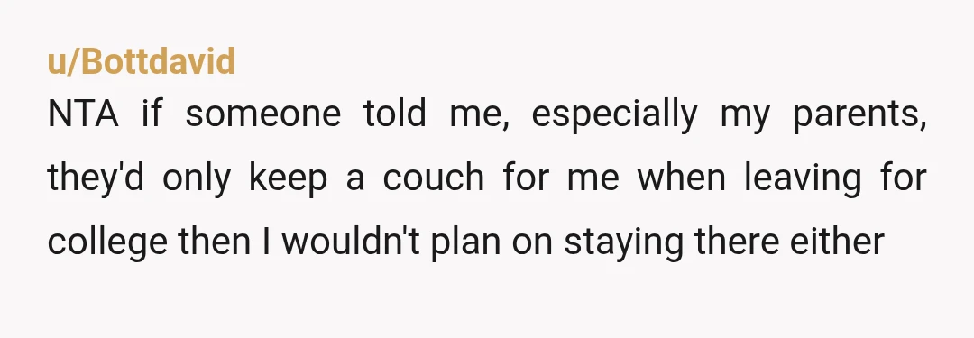 u/Handbag_Lady NTA - If she wants you there, she needs to be a little more inviting. It is a SCARY world out there and she's all planning her empty nest....