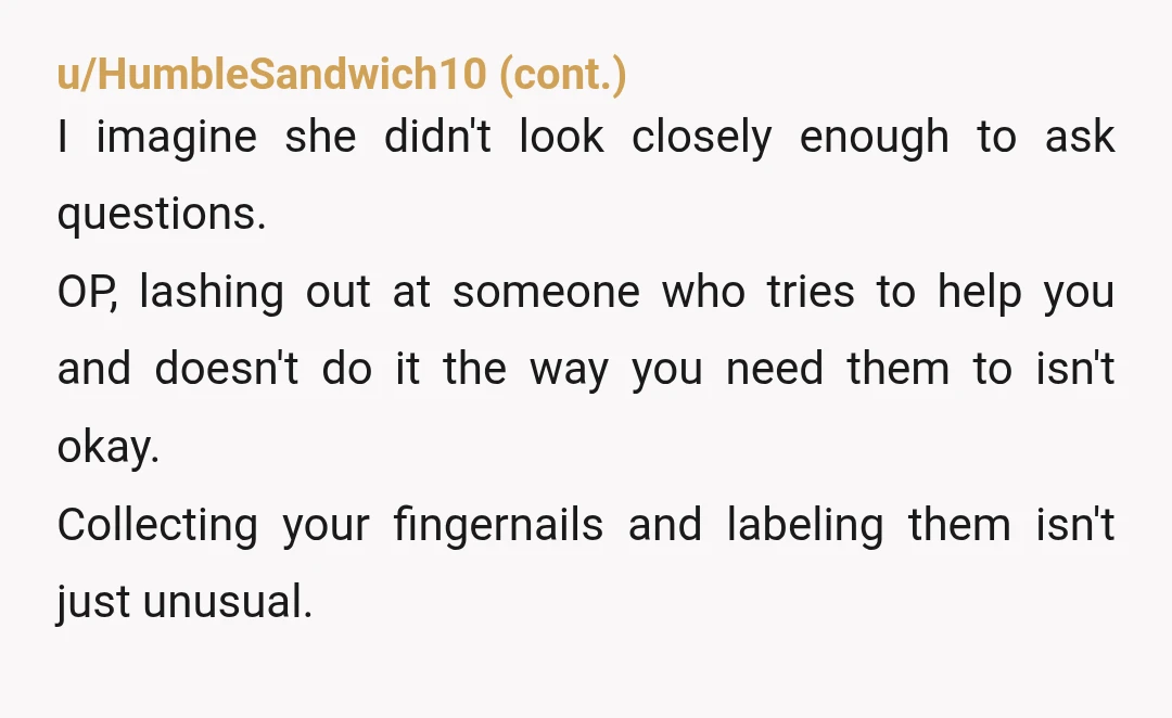 u/tinyd71 I think you're right to be upset that your parents went into your bedroom, determined it needed a "deep clean", and made decisions about your personal belongings. That's rude...