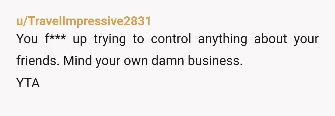 u/NarcPTSD
YTA, why does it matter?
You cant control what people do or who they hook up with, and to try and do so is futile.