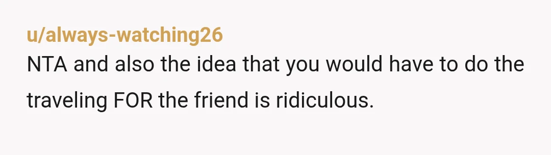 u/iwatchterribletvtoo NTA. either youre permitting guests or you arent. she didnt seem to want your people around, for her reasons. it shouldn’t be a problem that you dont want this...