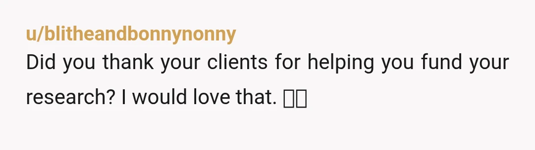 u/lonelygalexy I spent a lotta time writing the acknowledgement section because it felt like my Oscars speech. I didn't include the professors who i didn't like and i think it's...