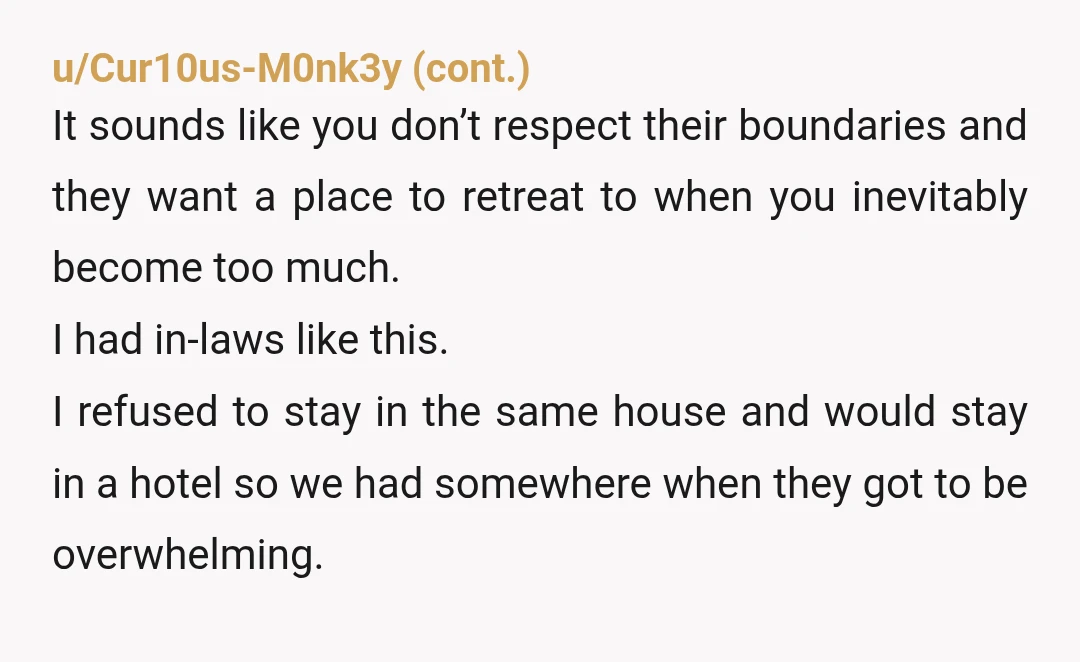 u/General-Leave2224 YTA. Did you ever think he also wants romantic privacy with his wife? Staying at your parents house kills that vibe. Also, dude they’re traveling from out of state...