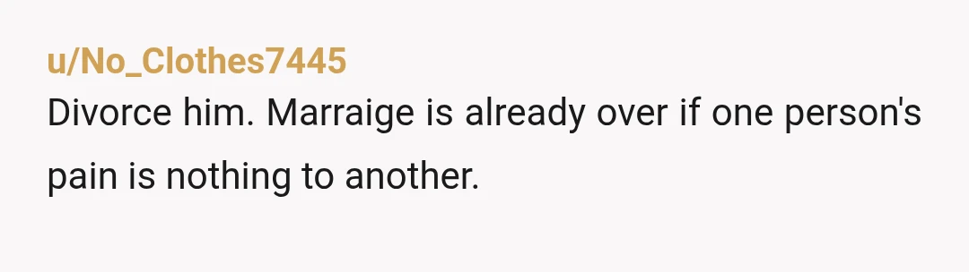 u/Ladyvaudeville
PLEASE leave before you get pregnant. YNW and you have so much life left to live - enjoy it!