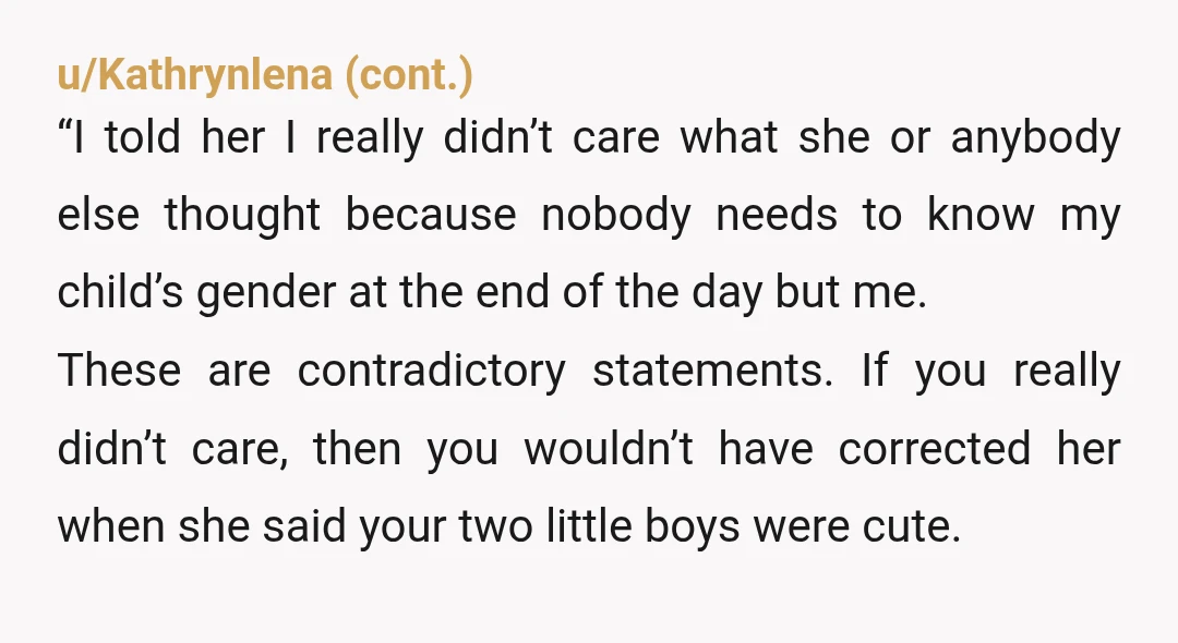 u/mynameisnotsparta I always just say you have lovely children when I am not sure. **NTA. She was a b** old biddy.