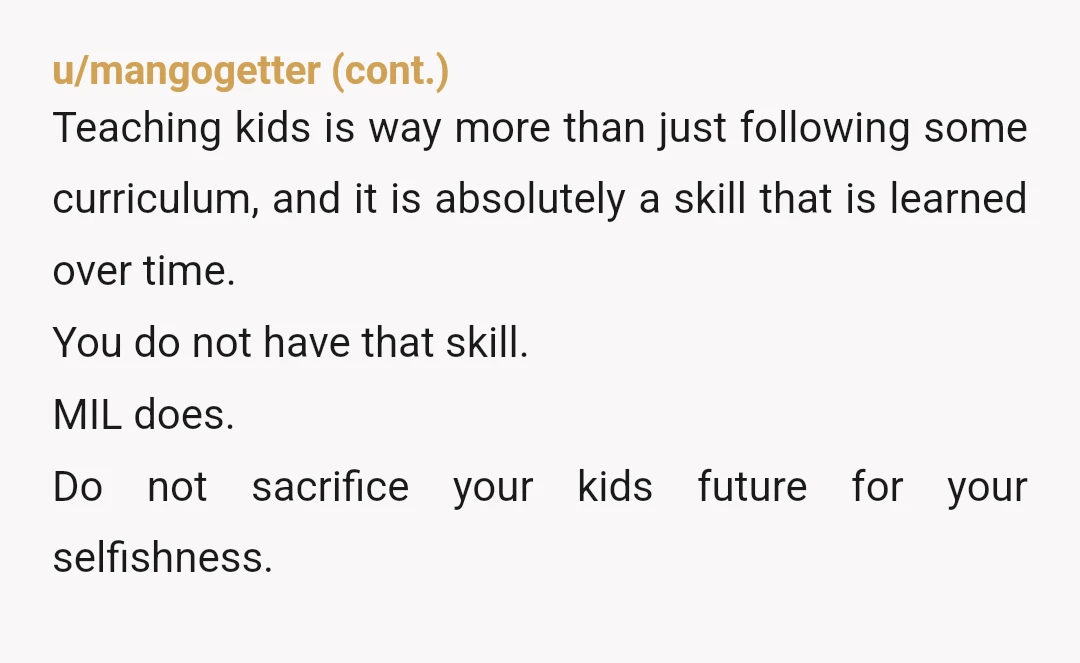 u/Physical_Dance_9606 YTA. No wonder there are so many stupid people in the world when there are parents like you, who think it’s better that you, the person that knows nothing...