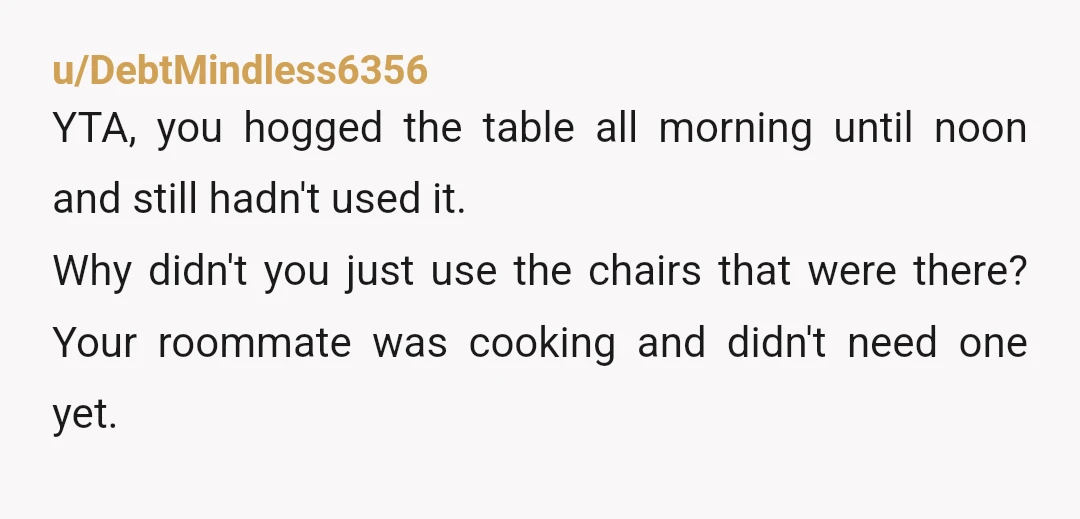 u/Internal_Progress404 ESH. Primary because you had essentially tried to reserve the table all morning by leaving your stuff on it, and then they more or less tried to do the...