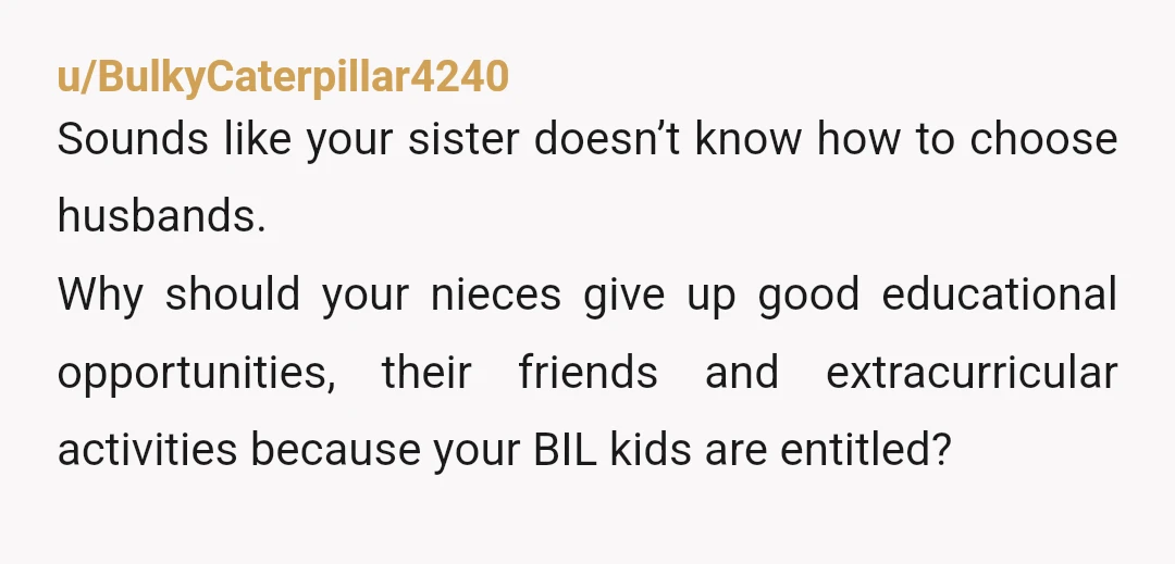 u/DescriptionFew6118 Nta. Life isn’t fair and kids need to learn that. but what they’re doing to these children is awful and they will resent them for cutting off their schooling...