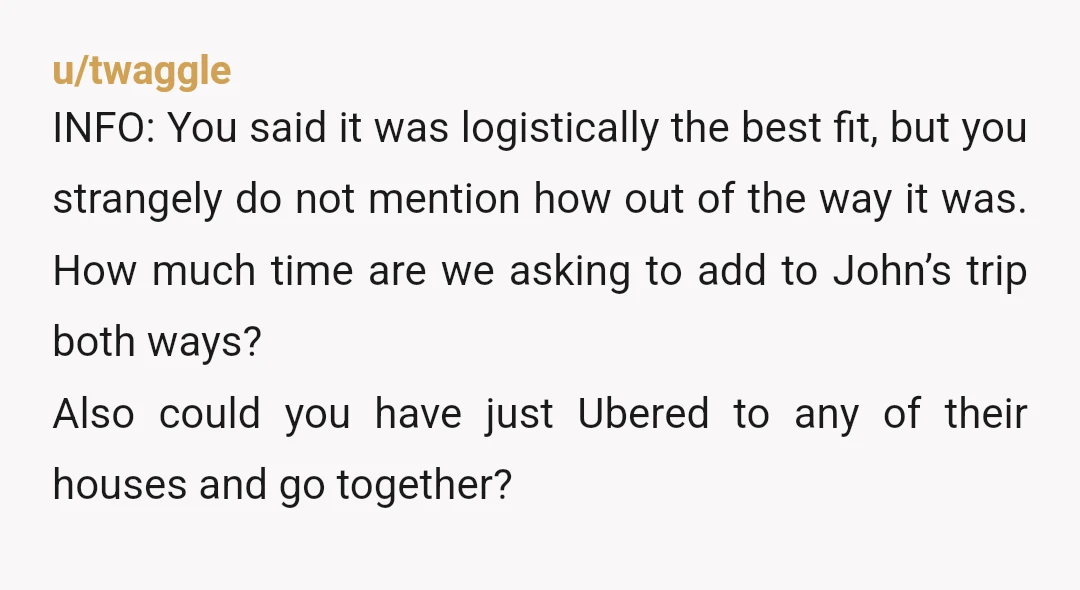 u/Oncer93 ESH. While John may have been rude about it, he was within his right to say no, and you kept on bugging him. Where they're wrong, is telling you...