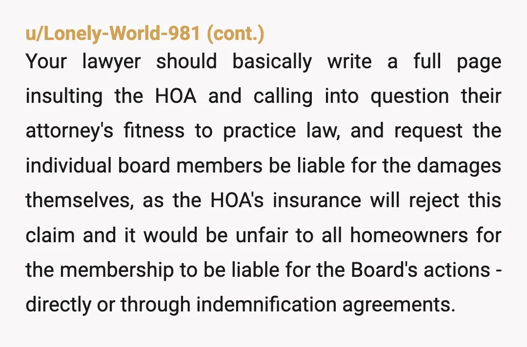u/oddular
Maybe you can include a withdrawal from the hoa as part of any settlement negotiations