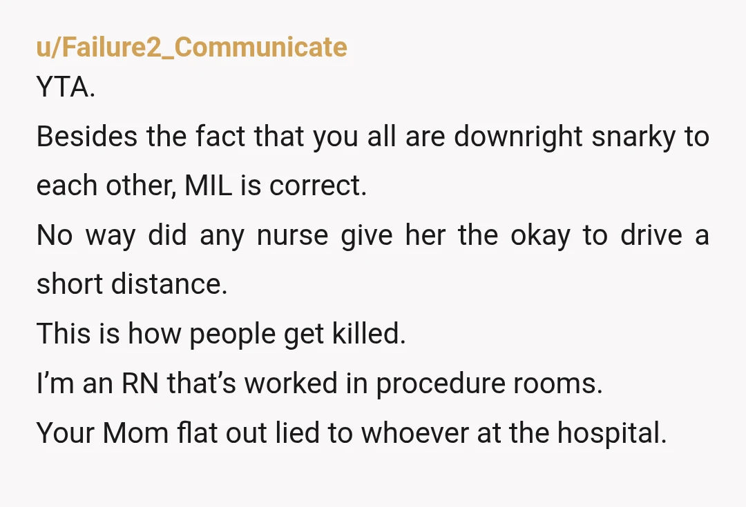 u/finchflower YTA, very bizarre reaction to someone simply informing you of something that they are literally an expert in and caring so much about everyone’s safety, even offering to drive....