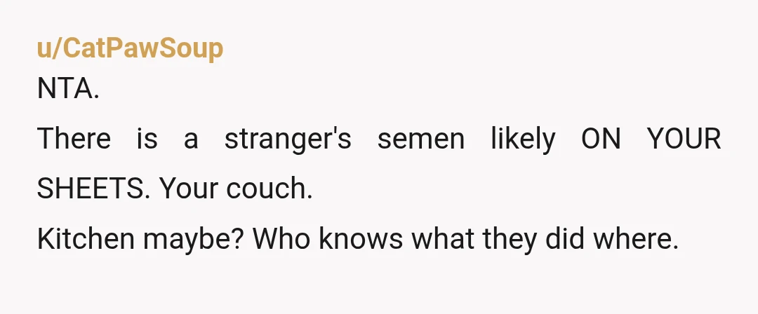 u/ruegretful What got me is when the neighbor asked if the “roommate’s boyfriend “ moved in. To me, that would imply that HE is coming and going freely, not just...
