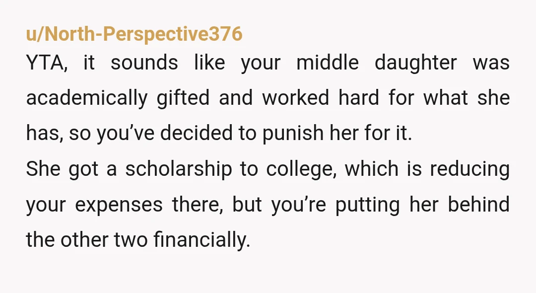 u/witx
You’re punishing your daughter for being gifted and successful.