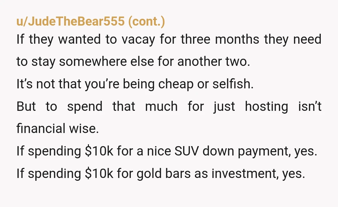 u/Jolly_Suggestion5232 Nta - I could not have lazy people feel entitled to my money. It is one thing if they are visiting for a couple of weeks then yeah, pay...