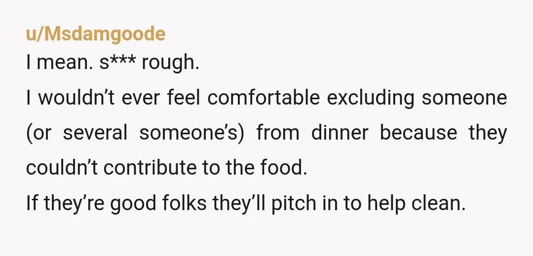 u/LongjumpingSkill9305
If you’re hosting, you should be gracious to all your guests.
They are bringing candy and soda.
Technically it meets the requirements of a potluck.
YTA